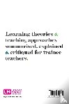 Goldhawk, Andy - The Super Quick Guide to Learning Theories and Teaching Approaches