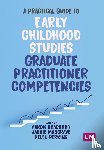  - A Practical Guide to Early Childhood Studies Graduate Practitioner Competencies