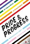 Brett, Adam, Brassington, Jo - Pride and Progress: Making Schools LGBT+ Inclusive Spaces