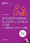 Harris, Myles - Understanding Person-Centred Care for Nursing Associates