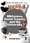 Keval, Harshad - Whiteness, Racial Trauma, and the University