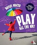 Winter, Hayley - Play All the Way