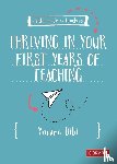 Bibi, Yamina - A Little Guide for Teachers: Thriving in Your First Years of Teaching