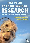 Morris, Amanda, Elder, Tracey - How to Use Psychological Research
