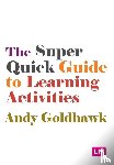 Goldhawk, Andy - The Super Quick Guide to Learning Activities