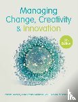 Dawson, Patrick, Andriopoulos, Costas, Pattinson, Steven - Managing Change, Creativity and Innovation