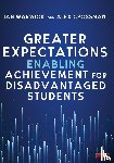 Warwick, Ian, Crossman, Alex - Greater Expectations: Enabling Achievement for Disadvantaged Students