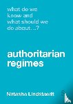 Lindstaedt, Natasha - What Do We Know and What Should We Do About Authoritarian Regimes?