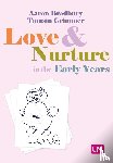 Bradbury, Aaron - Love and Nurture in the Early Years