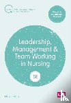 Ellis, Peter - Leadership, Management and Team Working in Nursing