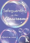 Innes-Turnill, Debbie - Safeguarding in the Classroom