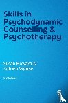 Howard, Susan, Wynne, Katrina - Skills in Psychodynamic Counselling & Psychotherapy