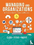 Clegg, Stewart R, Pitsis, Tyrone S., Mount, Matthew - Managing and Organizations