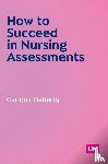 Flaherty, Cariona - How to Succeed in Nursing Assessments (First edition)