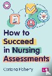 Flaherty, Cariona - How to Succeed in Nursing Assessments