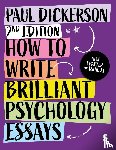 Dickerson, Paul - How to Write Brilliant Psychology Essays