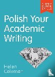 Coleman, Helen - Polish Your Academic Writing