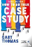 Thomas, Gary - How to Do Your Case Study
