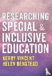 Vincent, Kerry, Benstead, Helen - Researching Special and Inclusive Education