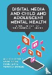 O'Reilly, Michelle, Dogra, Nisha, Levine, Diane, Donoso, Veronica - Digital Media and Child and Adolescent Mental Health