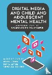 O'Reilly - Digital Media and Child and Adolescent Mental Health - A Practical Guide to Understanding the Evidence