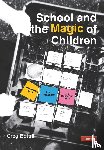 Bottrill, Greg - School and the Magic of Children