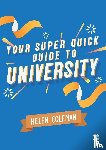 Coleman - Your Super Quick Guide to University