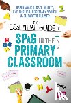 Waugh, David, Allott, Kate, English, Eve, Waugh, Rosemary - The Essential Guide to SPaG in the Primary Classroom