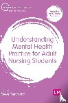Trenoweth - Understanding Mental Health Practice for Adult Nursing Students