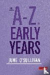 O'Sullivan - The A to Z of Early Years