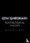 Loyal, Steven, Malesevic, Sinisa - Contemporary Sociological Theory
