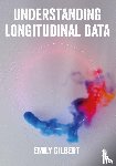 Gilbert, Emily - Understanding Longitudinal Data