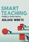 White - Smart Teaching - A Guide for Trainee Teachers