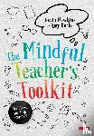 Hawkins, Kevin, Burke, Amy - The Mindful Teacher's Toolkit