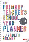 Holmes - The Primary Teacher's School Year Planner