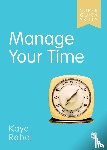 Rabel, Kaye - Manage Your Time