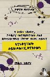 Grey, Chris - A Very Short, Fairly Interesting and Reasonably Cheap Book About Studying Organizations