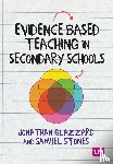 Stones, Samuel, Glazzard, Professor Jonathan - Evidence Based Teaching in Secondary Schools