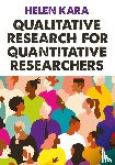 Kara, Helen - Qualitative Research for Quantitative Researchers