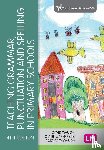 Waugh, David, Warner, Claire, Waugh, Rosemary - Teaching Grammar, Punctuation and Spelling in Primary Schools