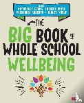  - The Big Book of Whole School Wellbeing