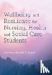  - Wellbeing and Resilience for Nursing, Health and Social Care Students