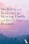  - Wellbeing and Resilience for Nursing, Health and Social Care Students