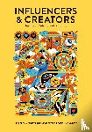 Kozinets, Robert, Gretzel, Ulrike, Gambetti, Rossella - Influencers and Creators