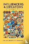 Kozinets, Robert, Gretzel, Ulrike, Gambetti, Rossella - Influencers and Creators