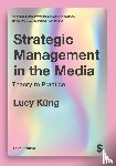 Kung, Lucy - Strategic Management in the Media