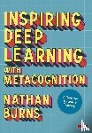 Burns, Nathan - Inspiring Deep Learning with Metacognition