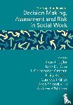  - The Sage Handbook of Decision Making, Assessment and Risk in Social Work