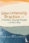  - Low-Intensity Practice with Children, Young People and Families