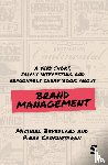 Beverland, Michael, Cankurtaran, Pinar - A Very Short, Fairly Interesting and Reasonably Cheap Book about Brand Management